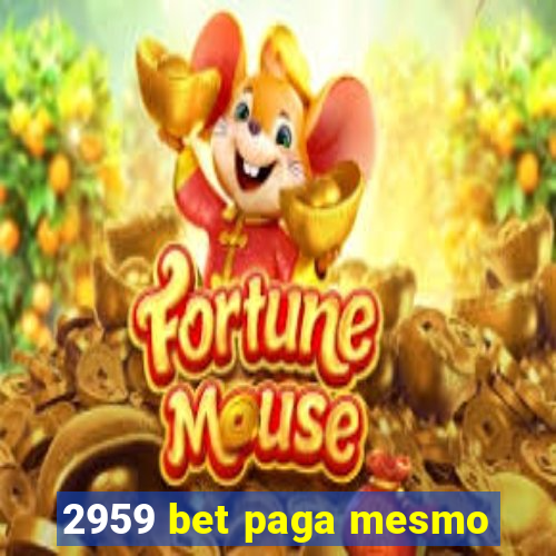 2959 bet paga mesmo