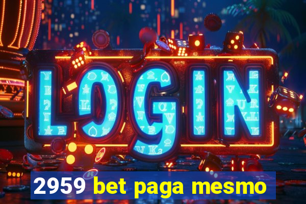 2959 bet paga mesmo