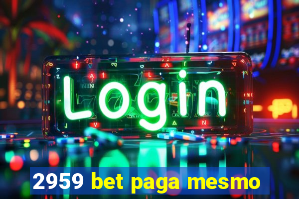 2959 bet paga mesmo