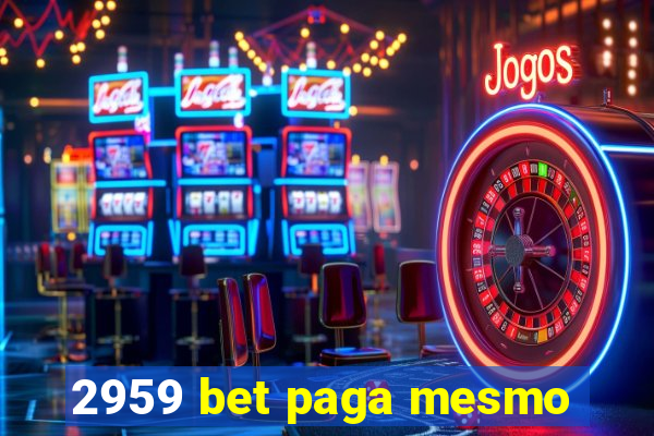 2959 bet paga mesmo