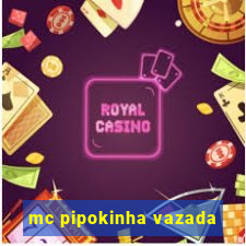 mc pipokinha vazada