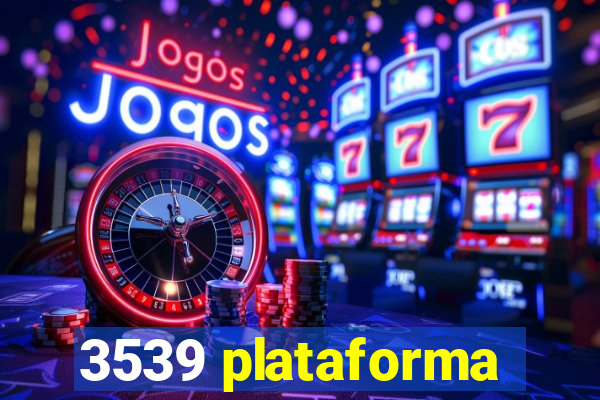 3539 plataforma