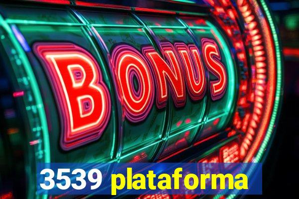 3539 plataforma