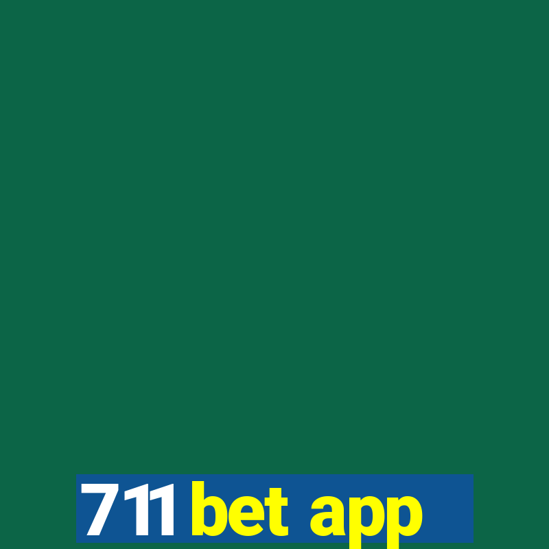 711 bet app