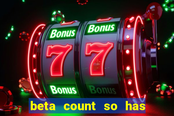 beta count so has changed pt br