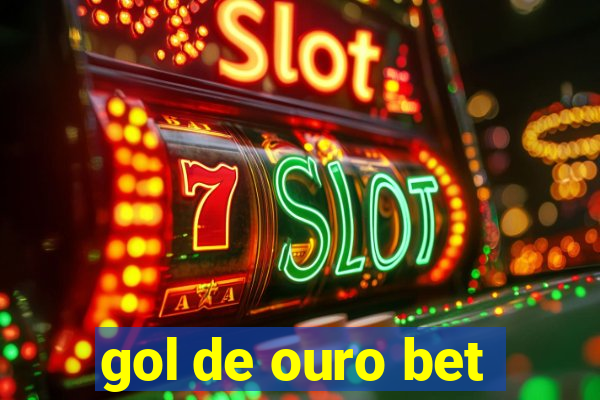 gol de ouro bet