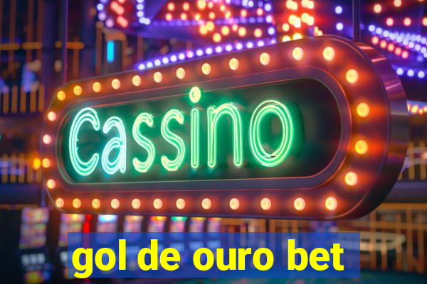 gol de ouro bet