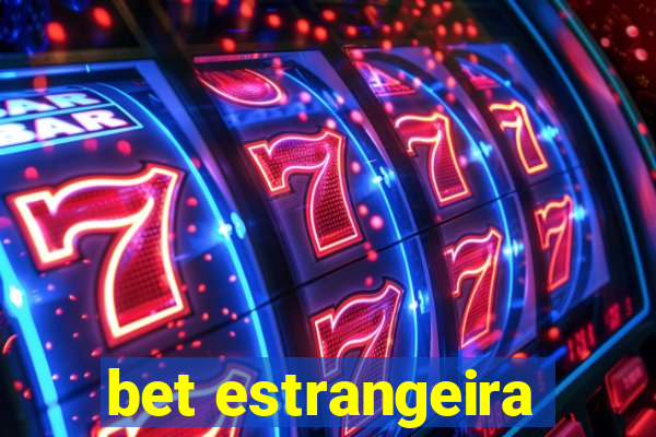 bet estrangeira