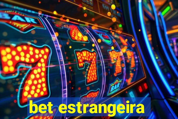 bet estrangeira