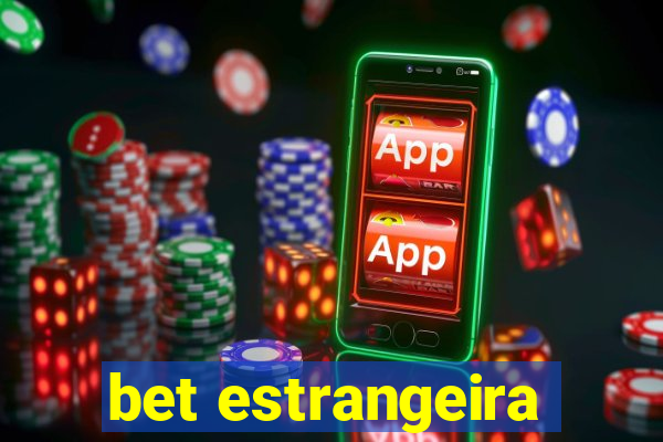 bet estrangeira