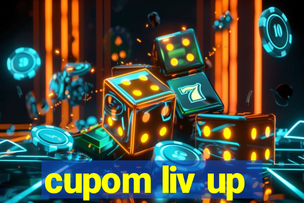 cupom liv up