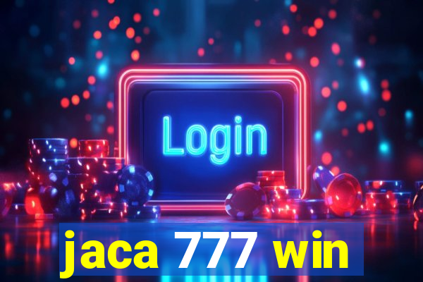 jaca 777 win