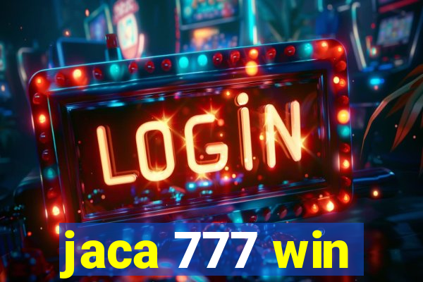 jaca 777 win