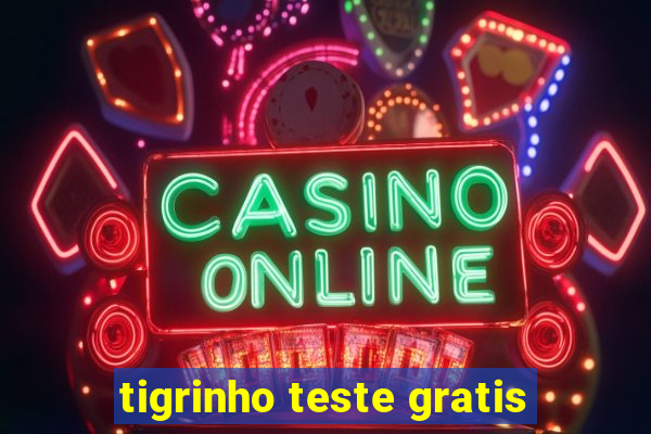 tigrinho teste gratis