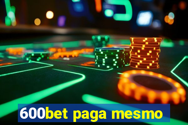 600bet paga mesmo