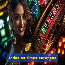 todos os times europeus