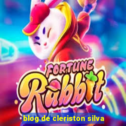 blog de cleriston silva