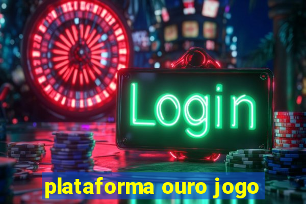 plataforma ouro jogo