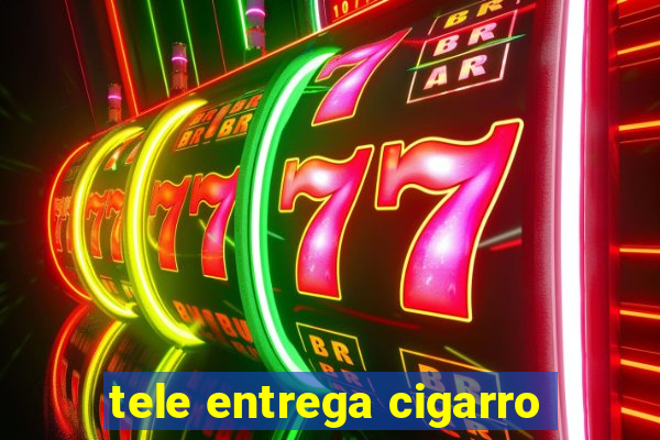 tele entrega cigarro