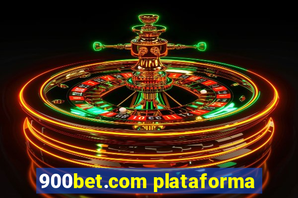 900bet.com plataforma