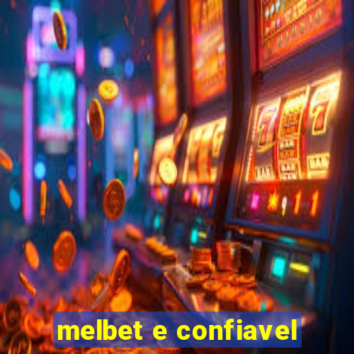 melbet e confiavel