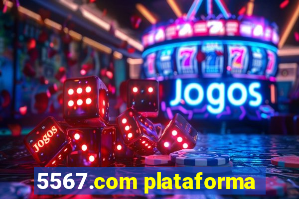 5567.com plataforma