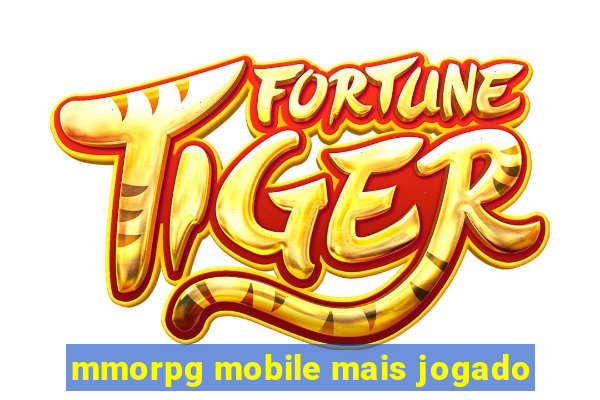 mmorpg mobile mais jogado