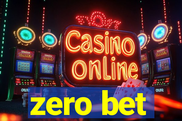 zero bet