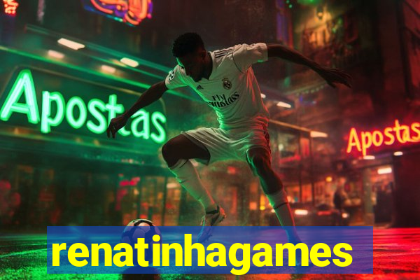 renatinhagames