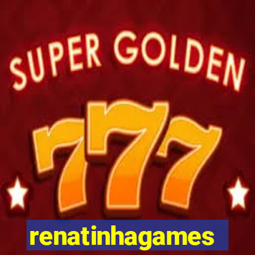 renatinhagames