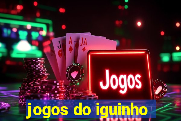 jogos do iguinho