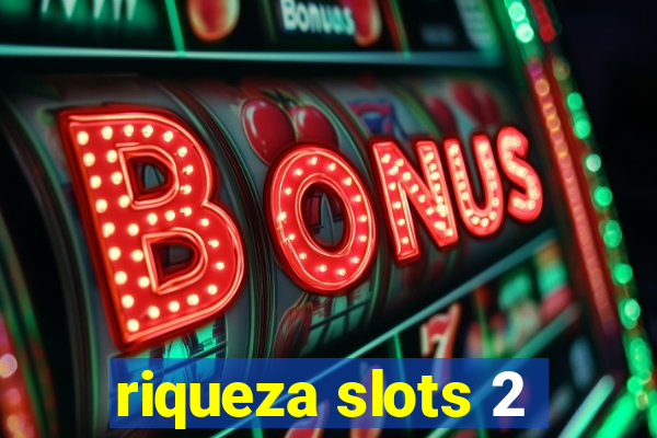 riqueza slots 2