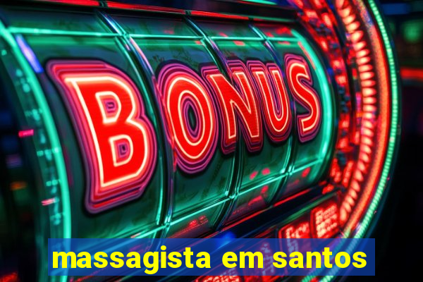 massagista em santos