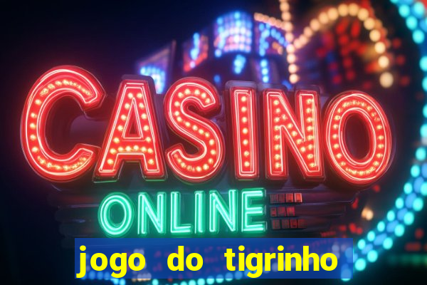 jogo do tigrinho aposta 5 reais