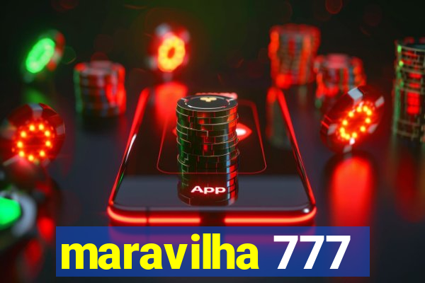 maravilha 777