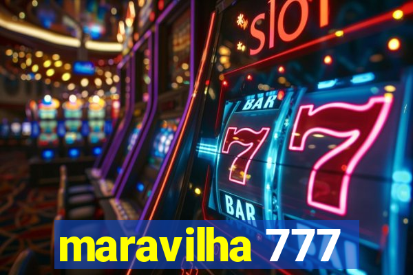 maravilha 777