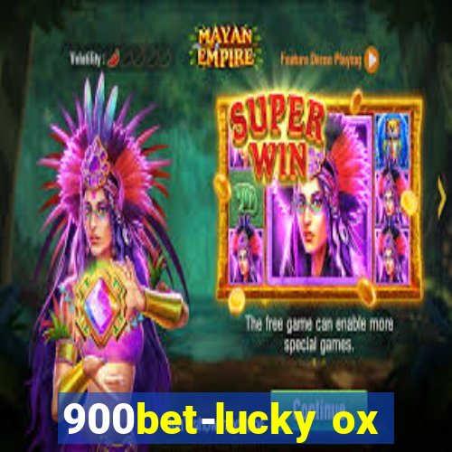 900bet-lucky ox