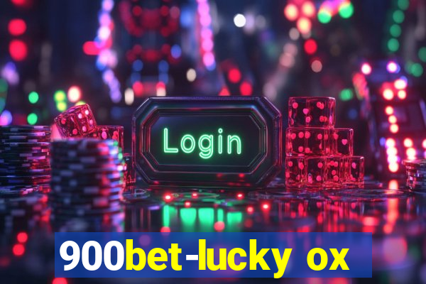 900bet-lucky ox