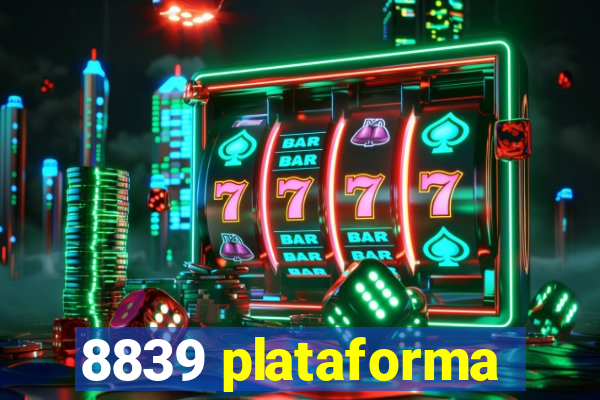 8839 plataforma