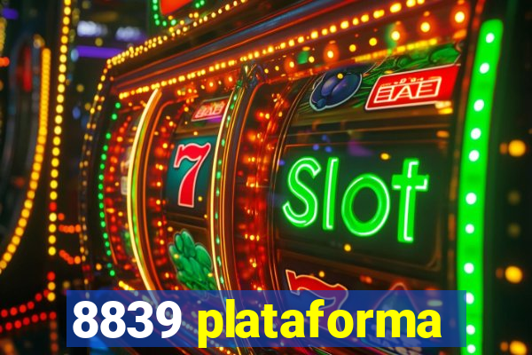 8839 plataforma