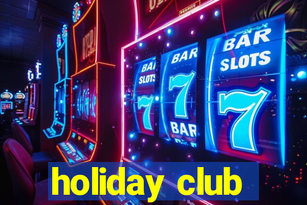 holiday club