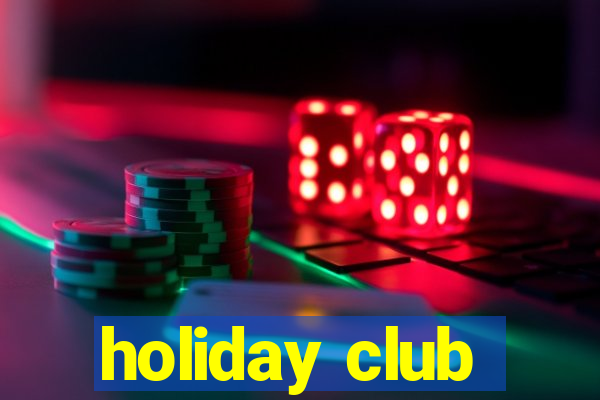 holiday club