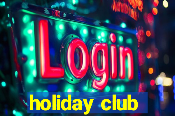 holiday club