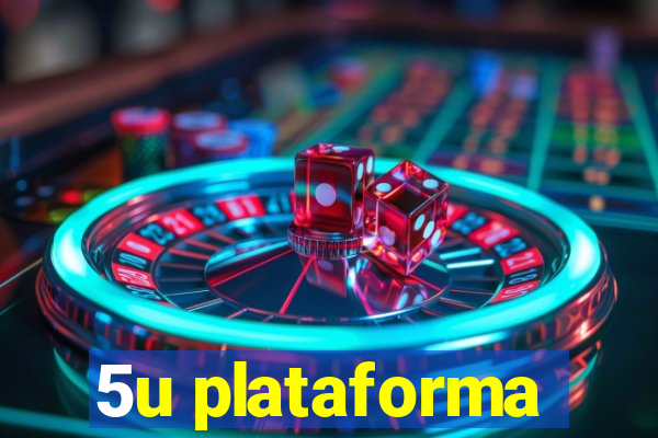 5u plataforma