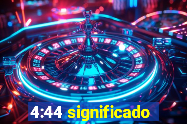 4:44 significado