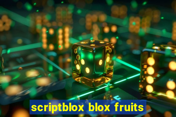 scriptblox blox fruits