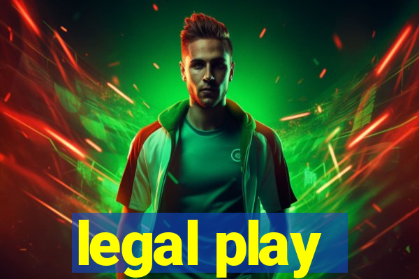 legal play