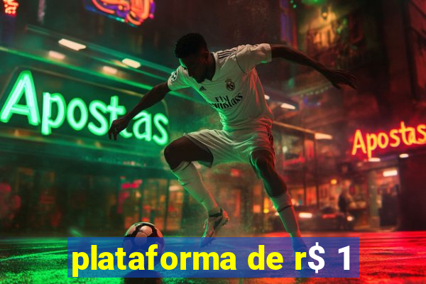 plataforma de r$ 1