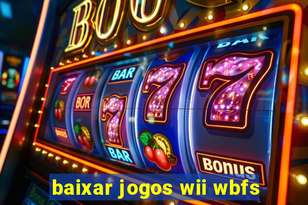 baixar jogos wii wbfs