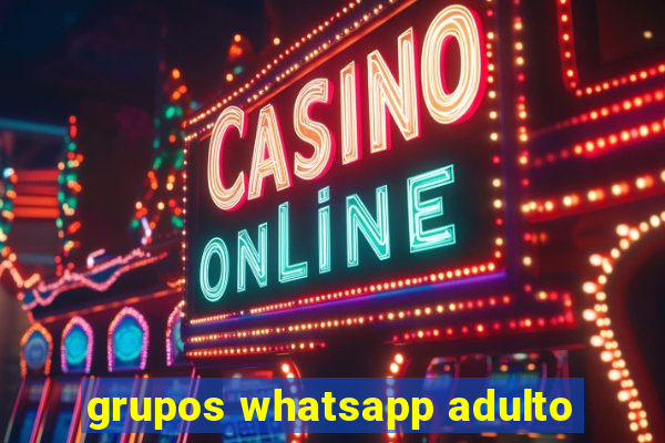 grupos whatsapp adulto